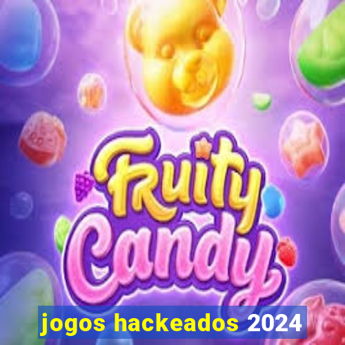 jogos hackeados 2024